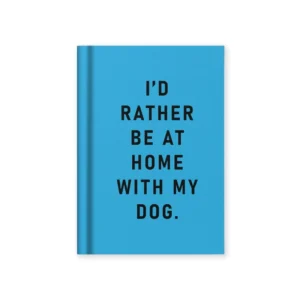 mini taccuino I'd rather be at home with my dog