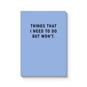 taccuino divertente things i need to do but i won't